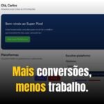 Mais conversões, menos trabalho. Configure uma vez. Converta para sempre.