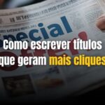 Como escrever títulos que geram mais cliques