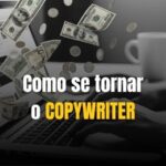 Como se tornar um copywriter
