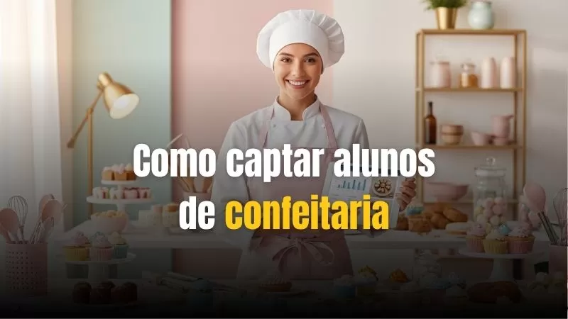 Como captar alunos no nicho de confeitaria